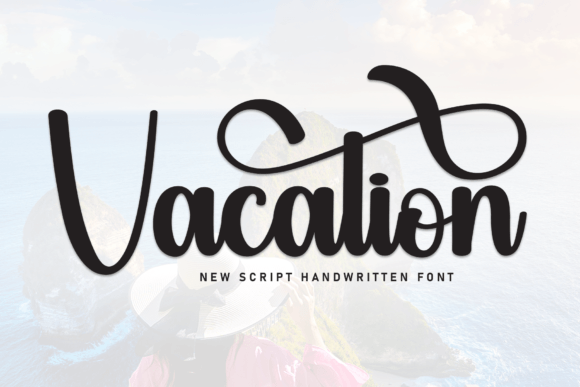 Vacation: A Sweet & Friendly Handwritten Font for Every Design